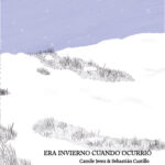 Era invierno cuando ocurrió